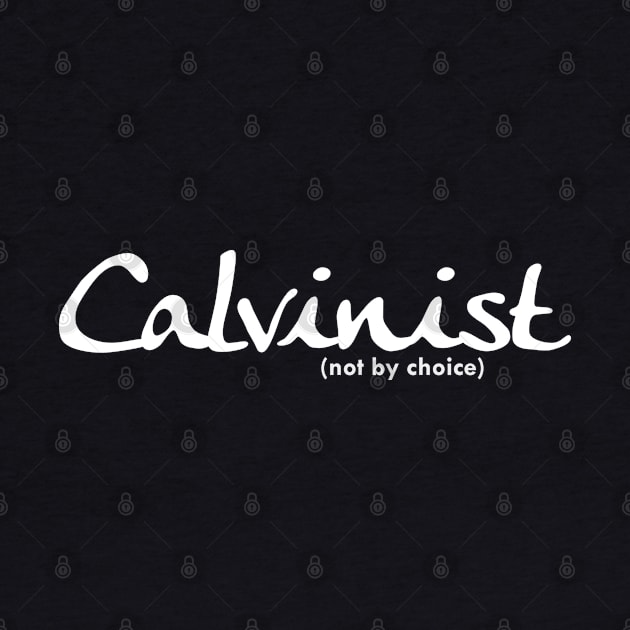 Calvinist (not by choice) for darker colored shirts by SeeScotty